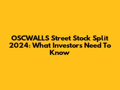 OSCWALLS Street Stock Split 2024: What Investors Need To Know