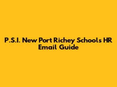 P.S.I. New Port Richey Schools HR Email Guide