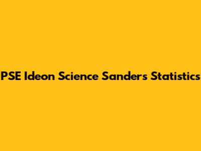 PSE Ideon Science Sanders Statistics
