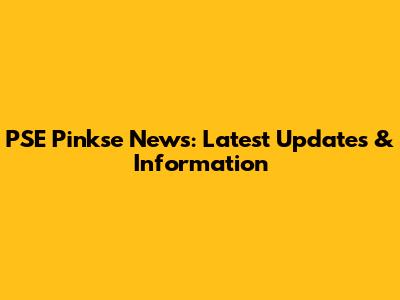 PSE Pinkse News: Latest Updates & Information
