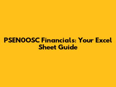 PSEN0OSC Financials: Your Excel Sheet Guide