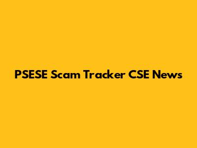 PSESE Scam Tracker CSE News