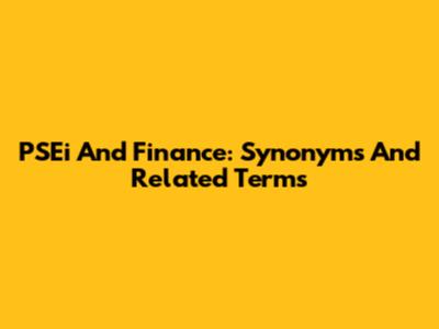 PSEi And Finance: Synonyms And Related Terms