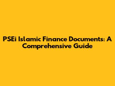 PSEi Islamic Finance Documents: A Comprehensive Guide