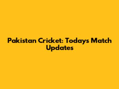 Pakistan Cricket: Today's Match Updates