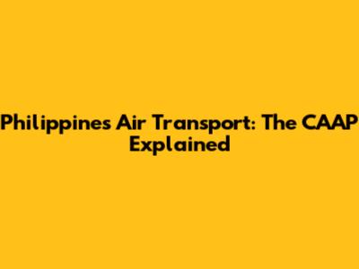 Philippines Air Transport: The CAAP Explained