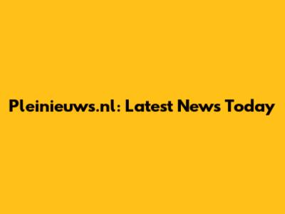 Pleinieuws.nl: Latest News Today