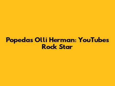 Popeda's Olli Herman: YouTube's Rock Star