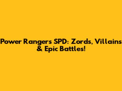 Power Rangers SPD: Zords, Villains & Epic Battles!