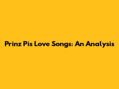 Prinz Pi's Love Songs: An Analysis