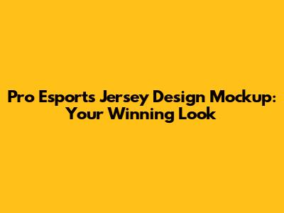 Pro Esports Jersey Design Mockup: Your Winning Look