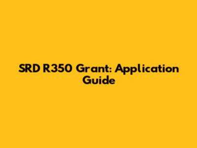 SRD R350 Grant: Application Guide