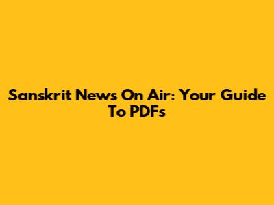 Sanskrit News On Air: Your Guide To PDFs