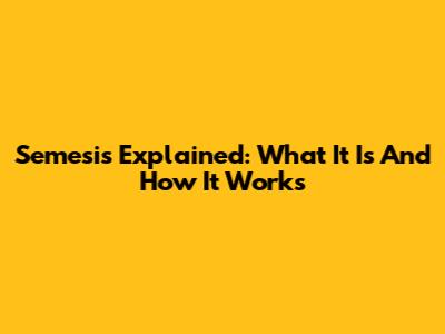 Semesis Explained: What It Is And How It Works