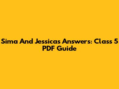 Sima And Jessica's Answers: Class 5 PDF Guide
