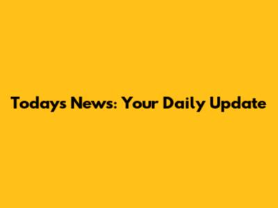 Today's News: Your Daily Update