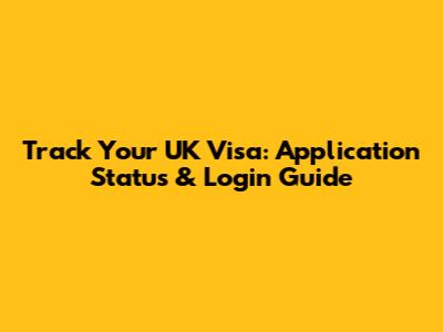 Track Your UK Visa: Application Status & Login Guide