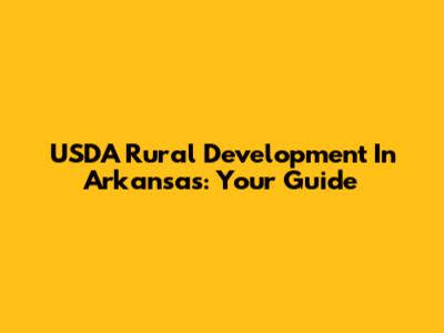 USDA Rural Development In Arkansas: Your Guide