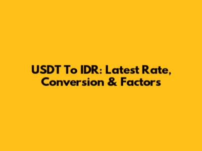 USDT To IDR: Latest Rate, Conversion & Factors