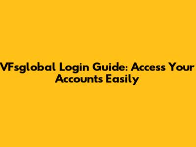 VFsglobal Login Guide: Access Your Accounts Easily
