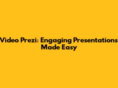 Video Prezi: Engaging Presentations Made Easy