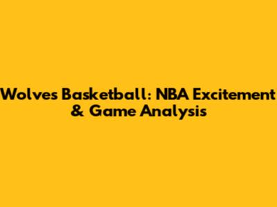 Wolves Basketball: NBA Excitement & Game Analysis