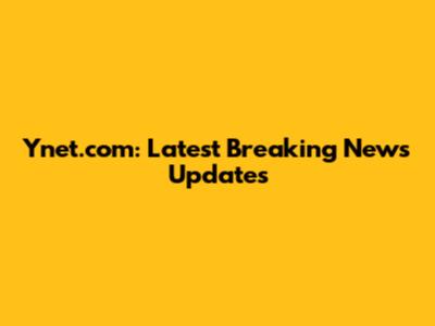 Ynet.com: Latest Breaking News Updates